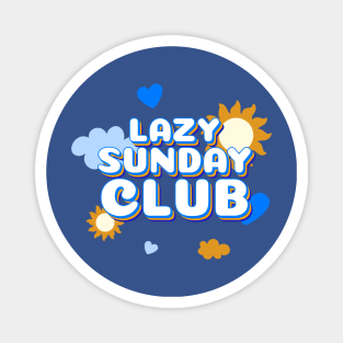 Lazy Sunday Club Magnet